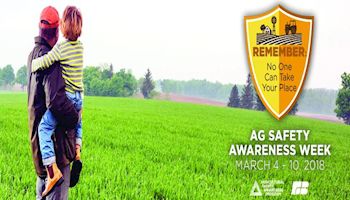 ‘No One Can Take Your Place’ is Theme of Agricultural Safety Awareness Program Week, March 4-10